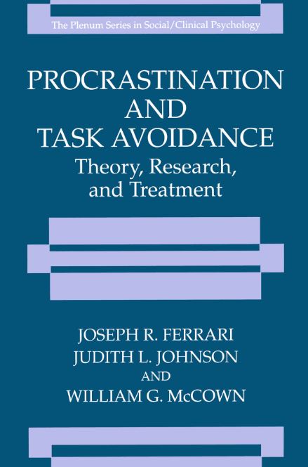 Procrastination and Task Avoidance Theory, Research, and Treatment