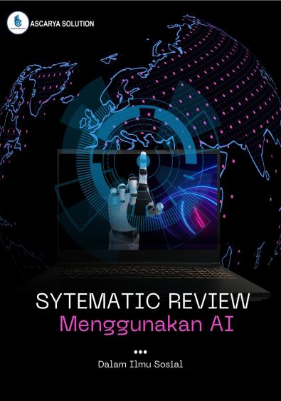 Systematic Review Menggunakan Artificial Intelligence (AI) dalam Ilmu Sosial