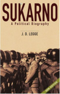 SUKARNO: A Political Biography
