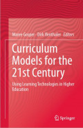 Curriculum Models for the 21st Century: Using Learning Technologies in Higher Education