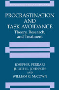 Procrastination and Task Avoidance Theory, Research, and Treatment